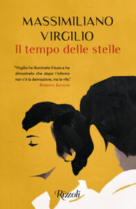 Il tempo delle stelle di Massimiliano Virgilio, #Ogni cosa ha il suo tempo, e quando questo è scaduto non sempre c’è una soluzione